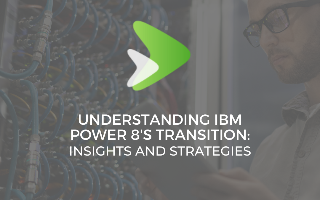 Understanding IBM Power 8's Transition: Insights and Strategies ...